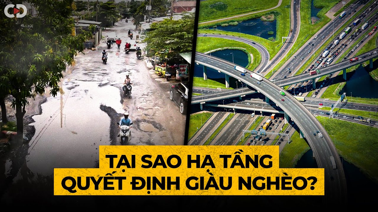 Vì Sao Quốc Gia Giàu Hay Nghèo Đều Bắt Đầu Từ Cơ Sở Hạ Tầng?