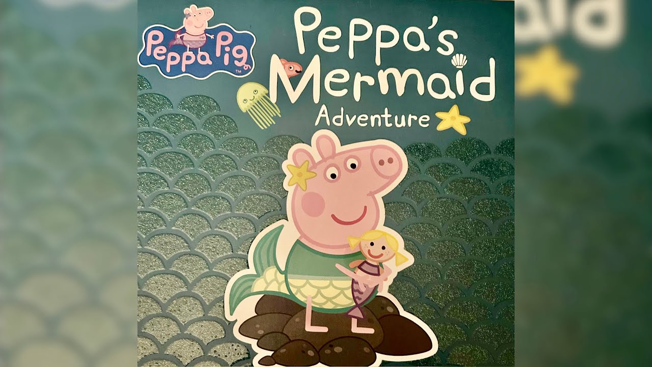 Peppa’s mermaid adventure 🐷 🧜‍♀️ 