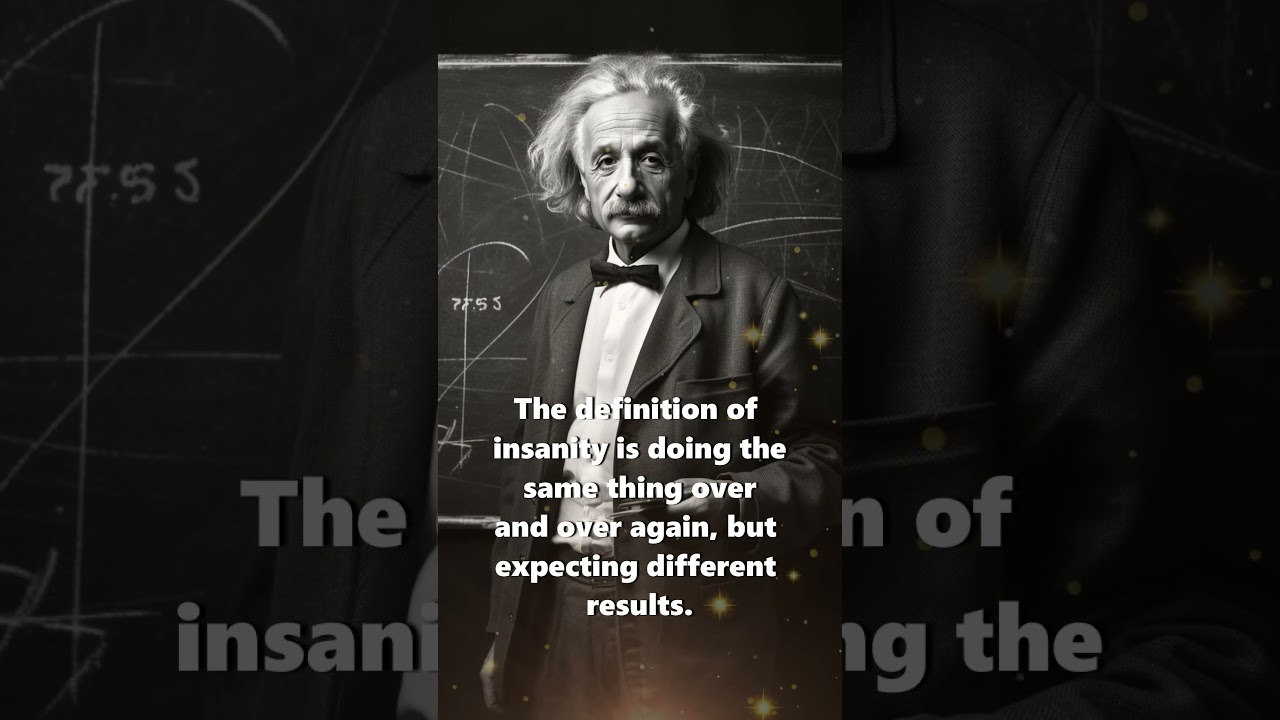 Albert Einstein's Definition of Insanity #quotes #history #einstein #inspiration