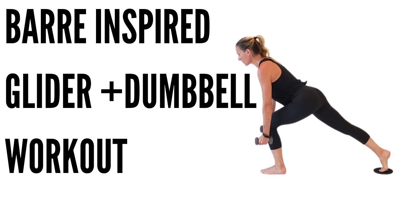 BARRE INSPIRED GLIDER + DUMBBELL WORKOUT