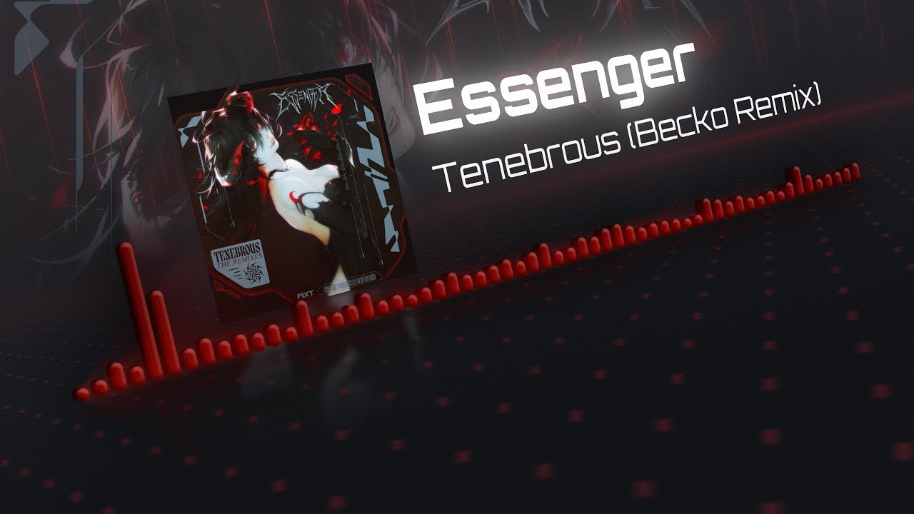 Essenger - Tenebrous (Becko Remix)