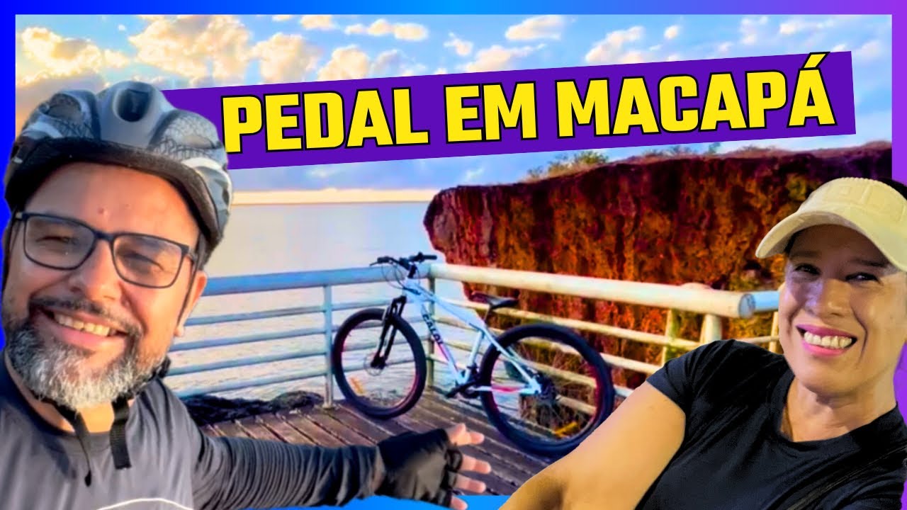 PEDAL EM MACAPÁ: De Bike pela Orla até a Fortaleza de São José!