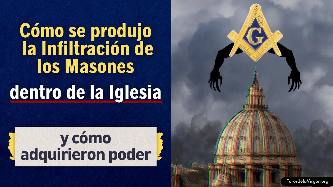 C&oacute;mo se produjo la Infiltraci&oacute;n de los Masones dentro de la Iglesia [y c&oacute;mo adquirieron poder]
