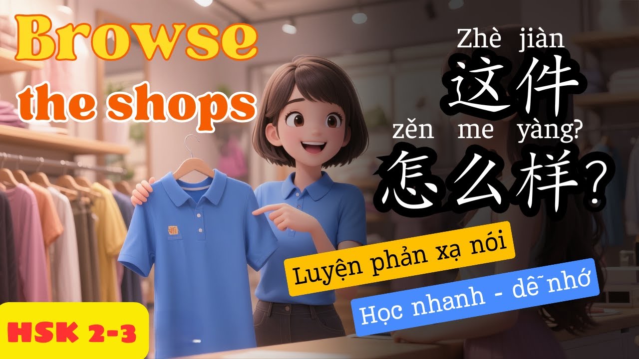 HSK 2-3 | Đi Dạo Cửa Hàng | Luyện Nói Phản Xạ Tiếng Trung