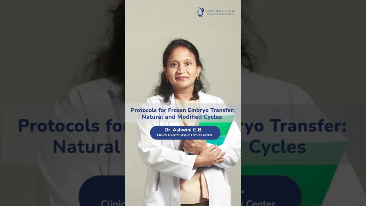 Protocols for Frozen Embryo Transfer: Natural and Modified Cycles - Aspire Fertility Center