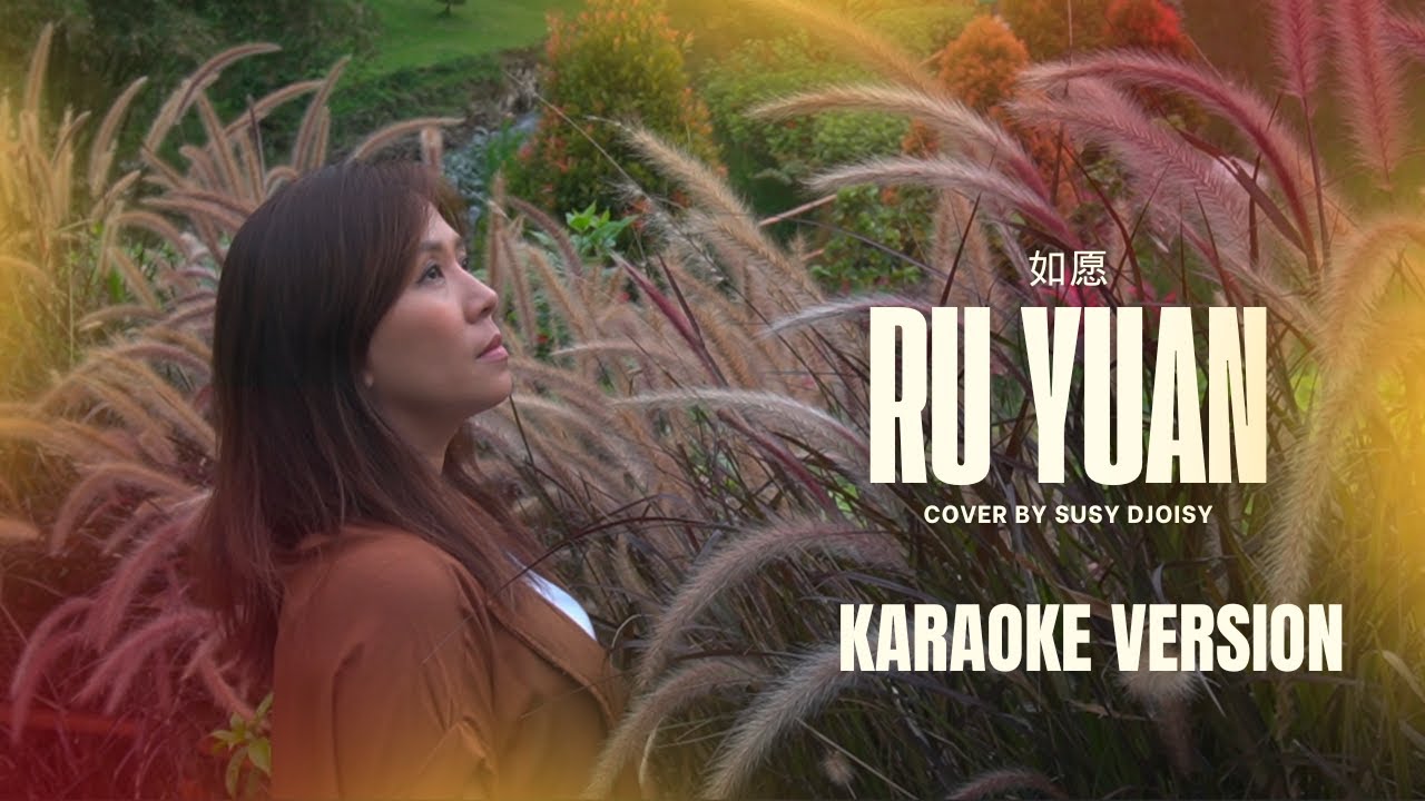 Ru Yuan (如愿) | Karaoke Version
