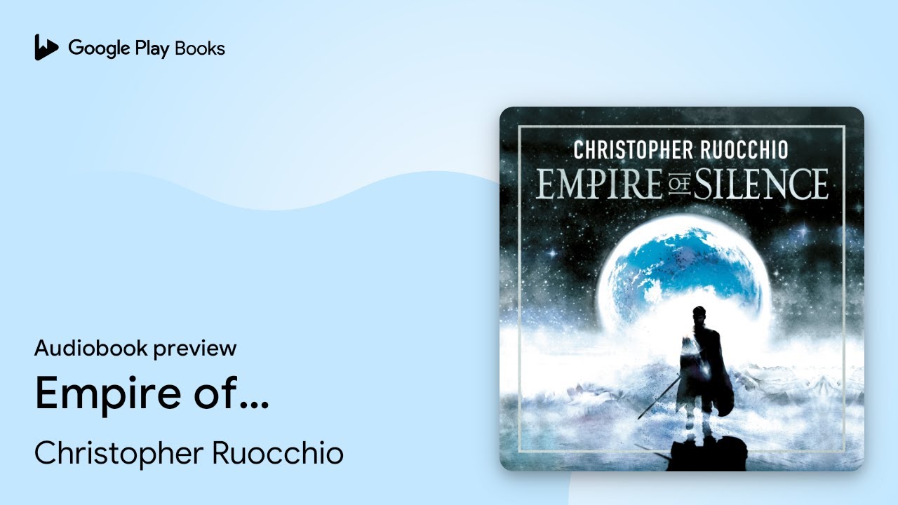 Empire of Silence: The universe-spanning… by Christopher Ruocchio · Audiobook preview