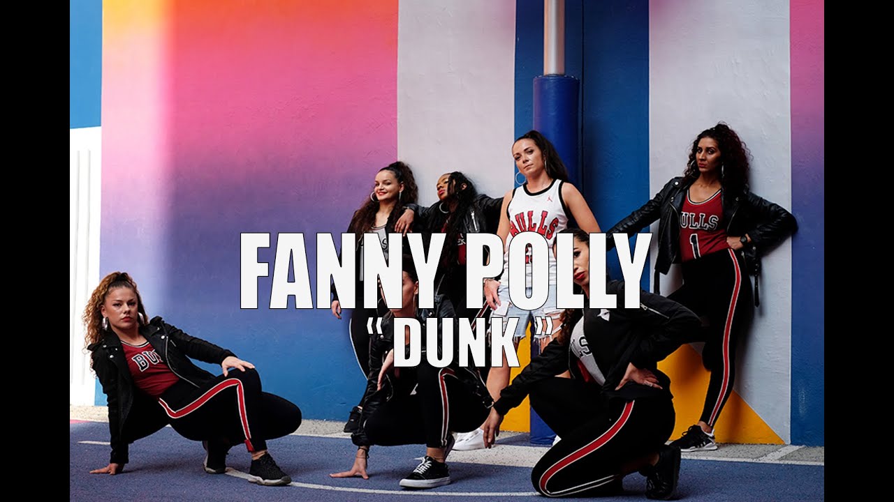 Fanny Polly - Dunk (Clip Officiel)