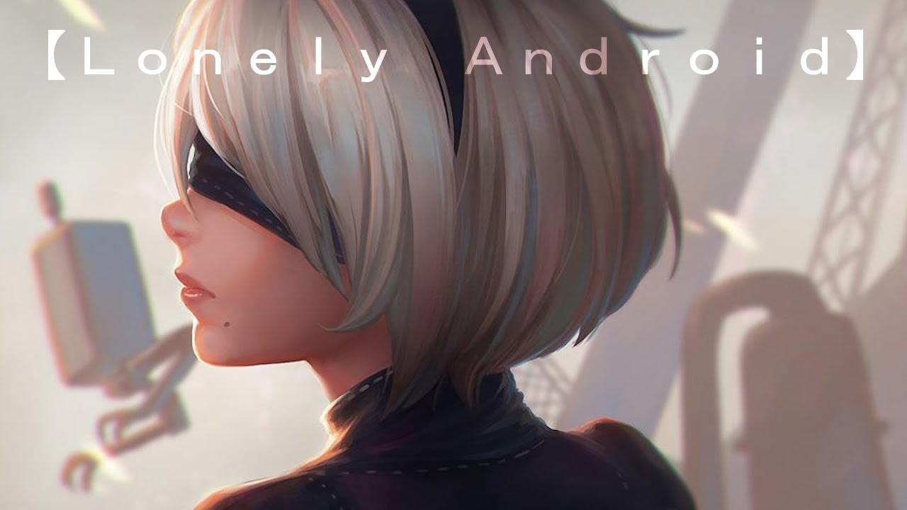 Lonely Android [ NieR: Automata Lo-Fi Mixtape ]