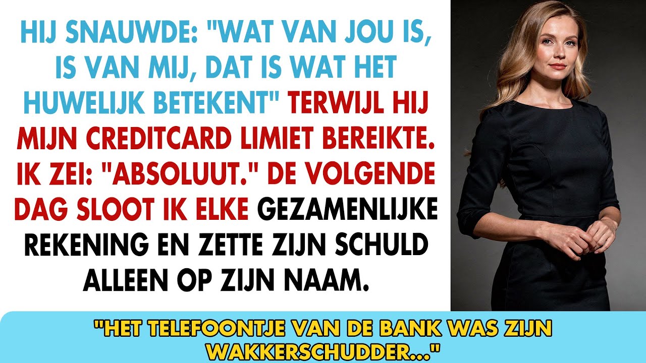 Hij grijnsde: "Wat van jou is, is van mij, dat is huwelijk."