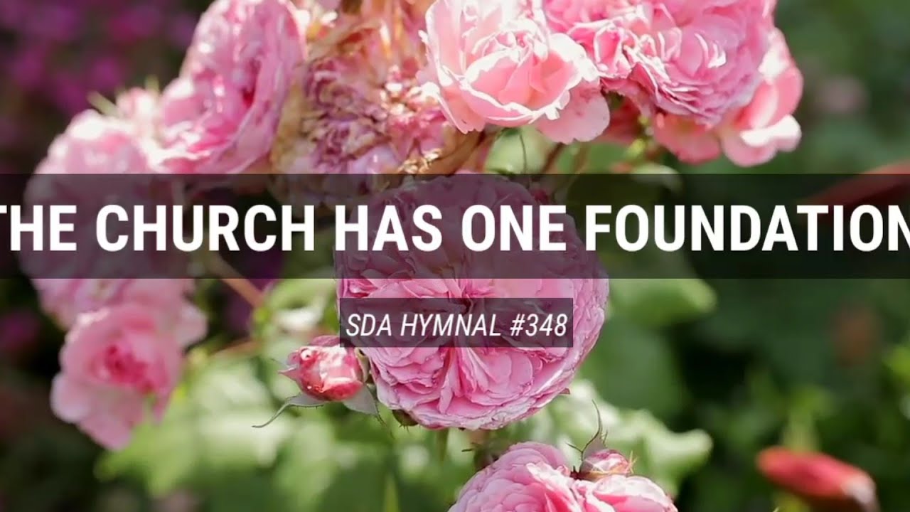 The Church has One Foundation (SDA Hymnal #348)