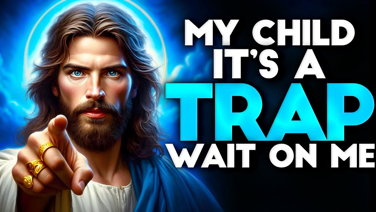 God Says: IT'S A TRAP WAIT ON ME | God message Today | god message  God message for you God Support