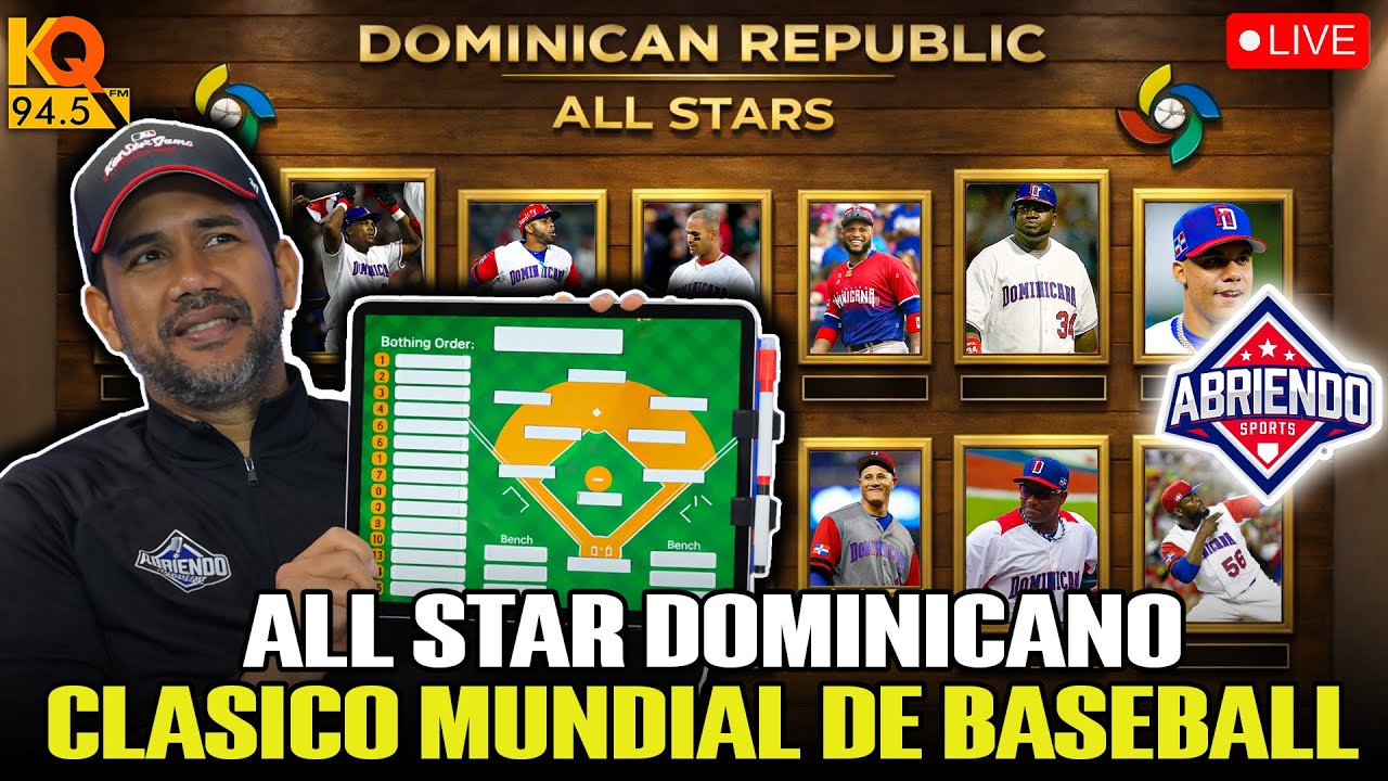 🔴EN VIVO: ¿CUAL ES LA ALINEACIÓN IDEAL DE TODOS LOS TIEMPOS DE DOMINICANA EN EL CLÁSICO MUNDIAL?
