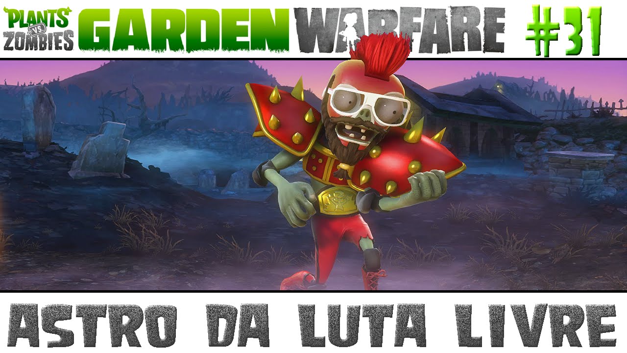 Plants vs. Zombies Garden Warfare #31 - Astro da Luta Livre [60 FPS]