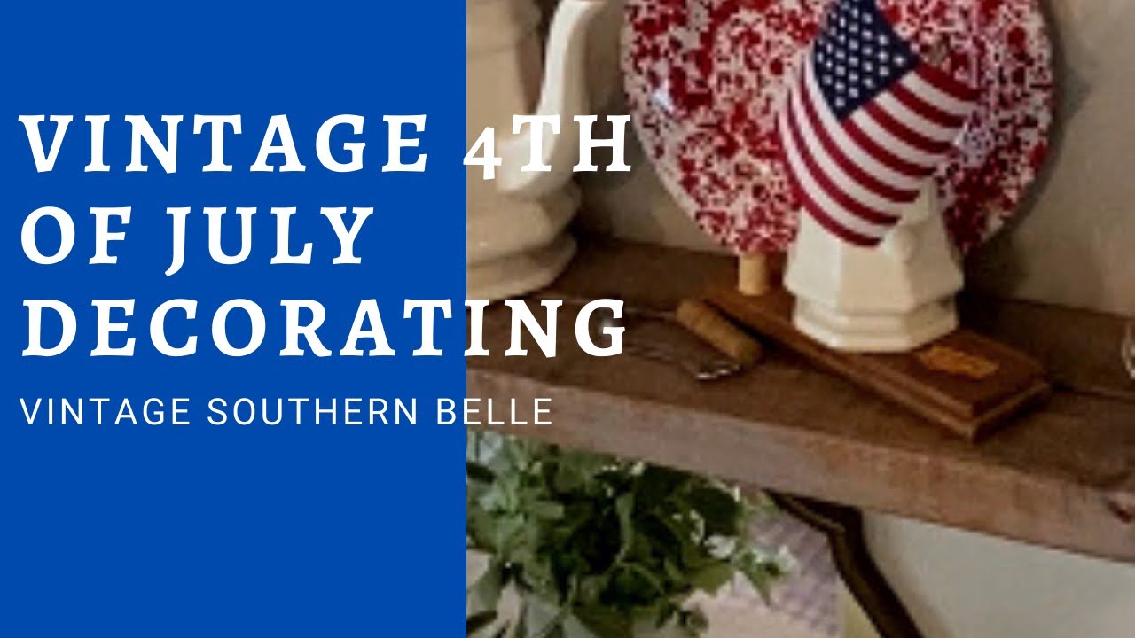Vintage 4th of July Decorating