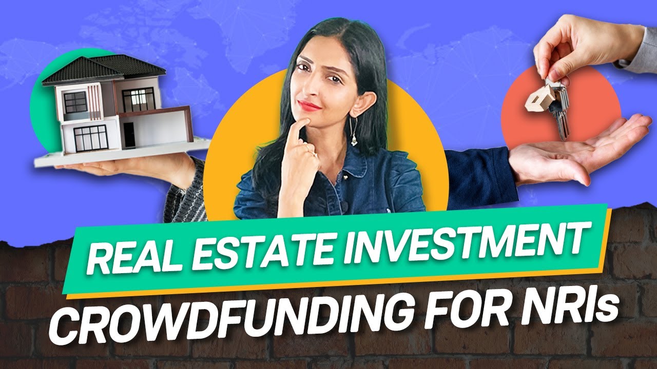 Exploring NRI Investment in Real Estate Crowdfunding Platforms | Groww NRI