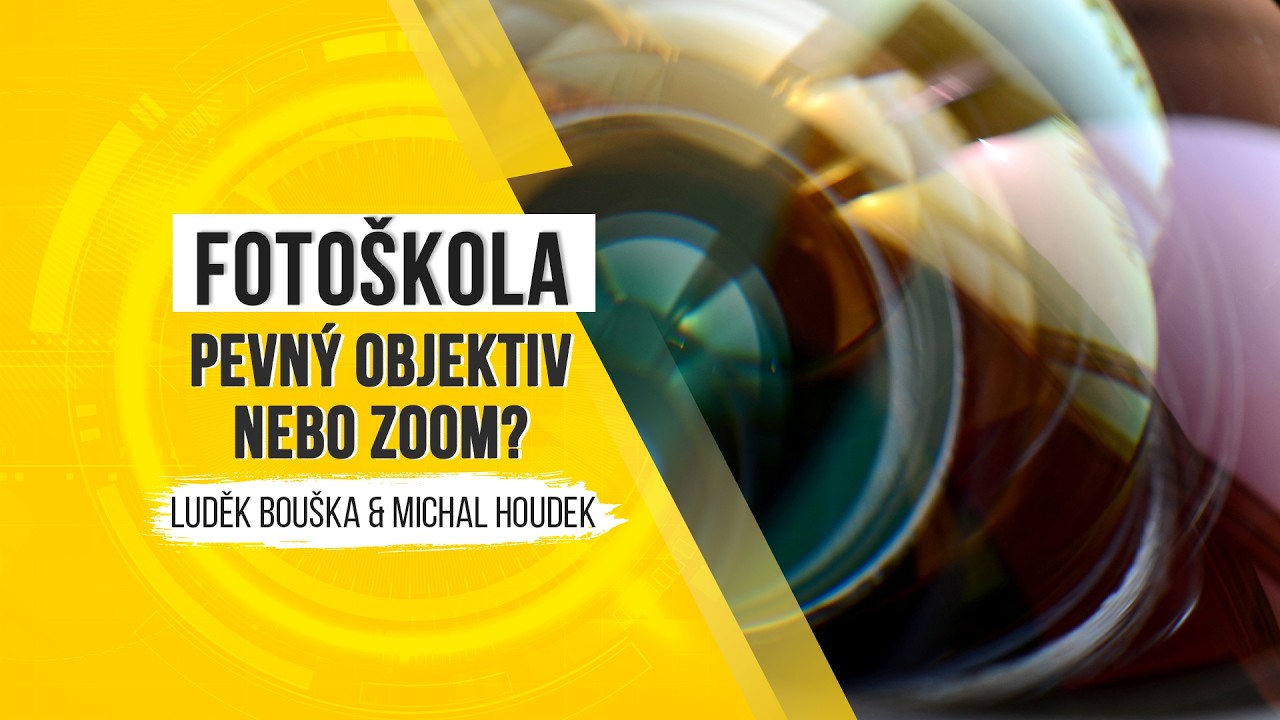 Fotoškola - zoom nebo pevný objektiv?