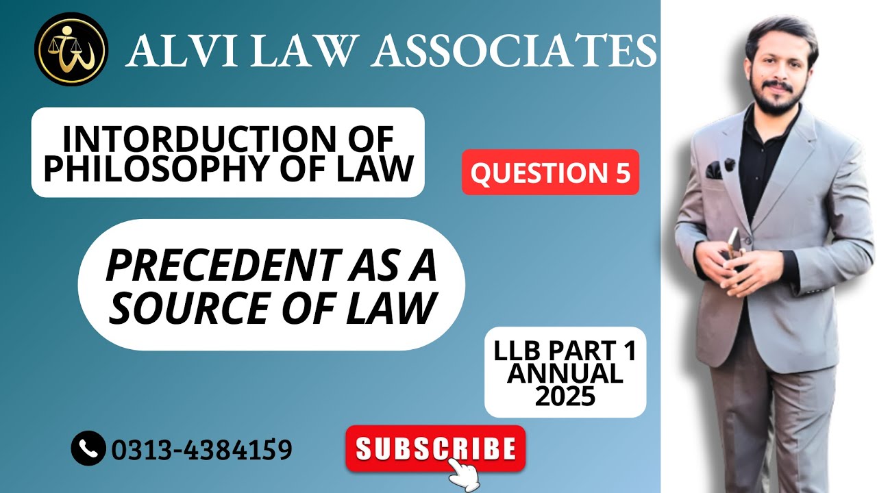 Philosophy of law Regular Session Question No 05. Precedent as a source of law.