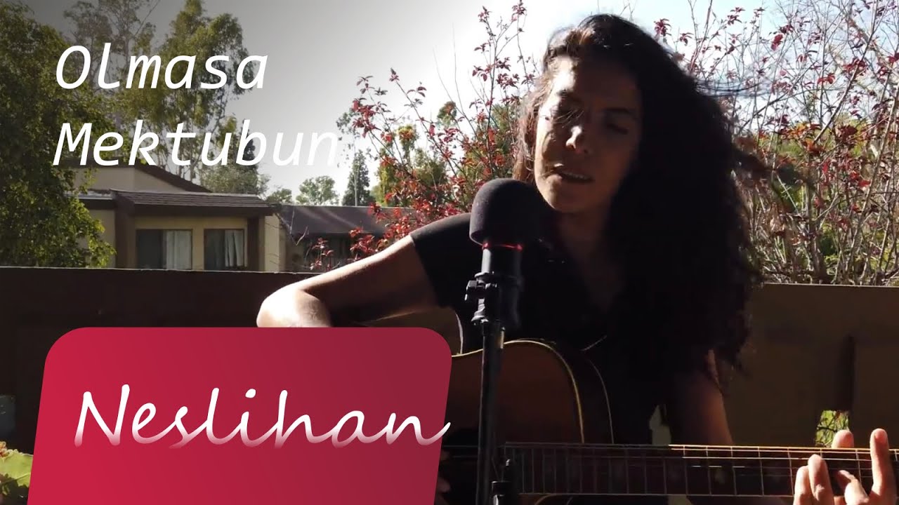 Olmasa Mektubun - Neslihan (Yeni Türkü Cover)
