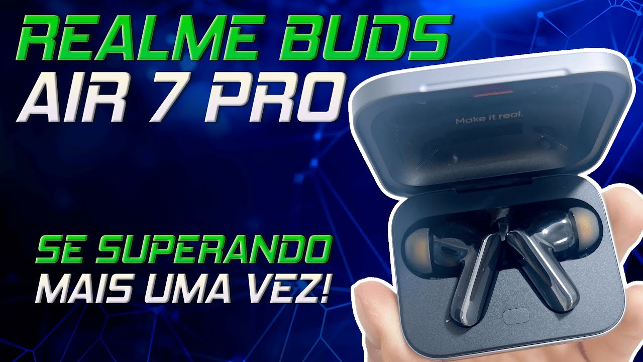 Agora Com TRADUÇÃO SIMULTÂNEA! Realme Buds Air 7 Pro [REVIEW]