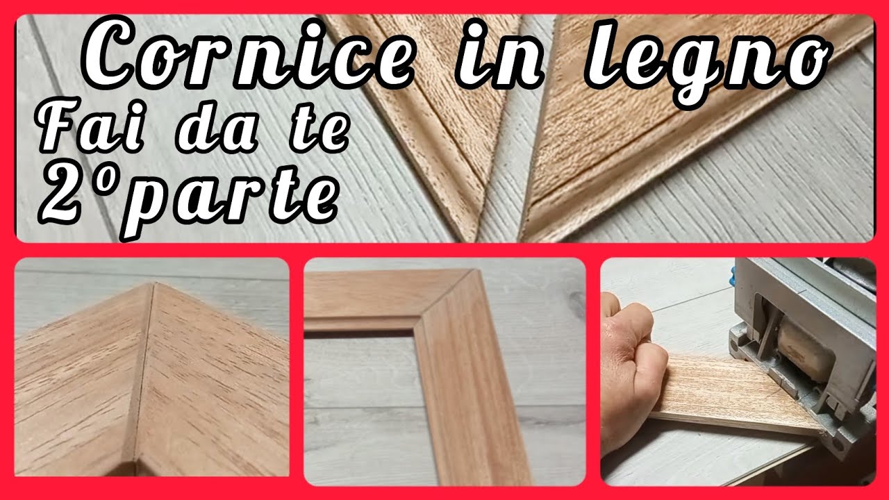 Cornice in legno?ecco la 2&deg;parte! Andiamo a finire la nostra cornice!