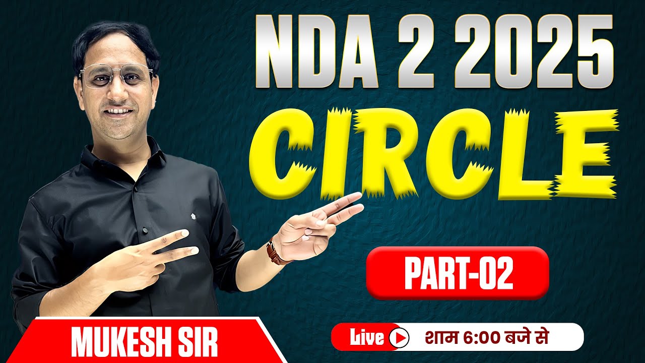 Maths for NDA 2 2025 Maths Circle Part 02 By Mukesh Sir | NDA 2 2025 free maths Classes