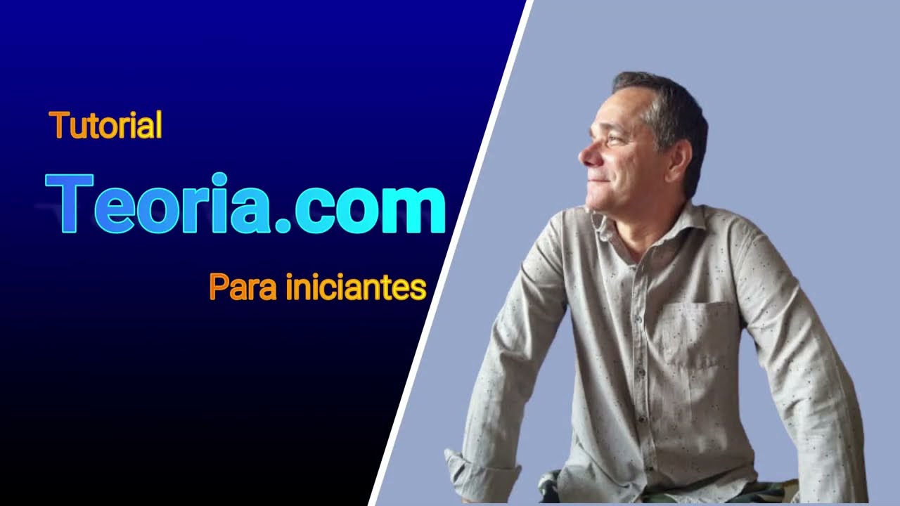 Vídeo 33 - Tutorial TEORIA.COM para iniciantes