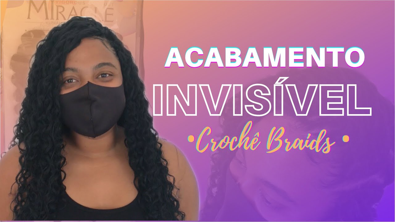 CROCHÊ BRAIDS - ACABAMENTO INVISÍVEL | MIRACLE HELENA
