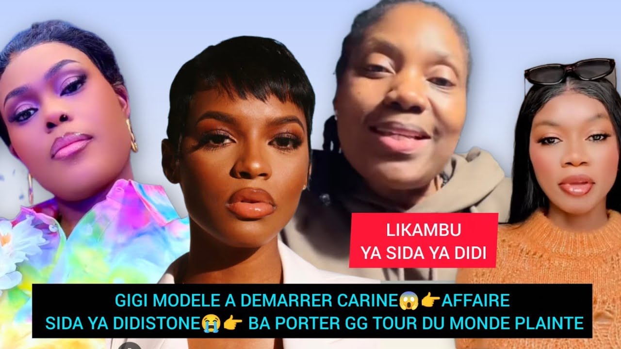 GIGI MODELE A DEMARRER CARINE😱👉LIKAMBU YA  SIDA YA DIDISTONE😭👉 BA PORTER GG TOUR DU MONDE PLAINTE.