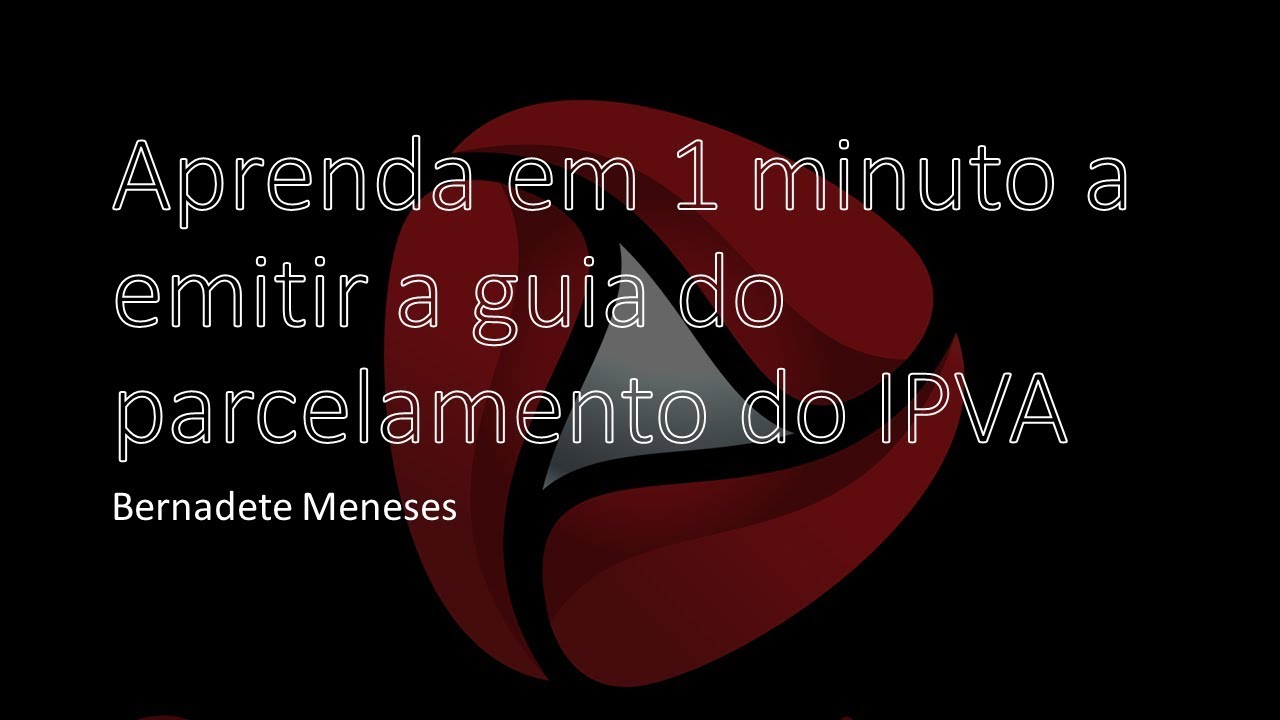 #ipvamg, #ipva2020 - Aprenda em 1 minuto a emitir a guia do parcelamento do IPVA