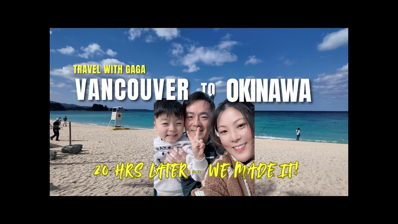 CAN HE HANDLE 20 HOURS? ✈️ Vancouver to Okinawa via Hong Kong!