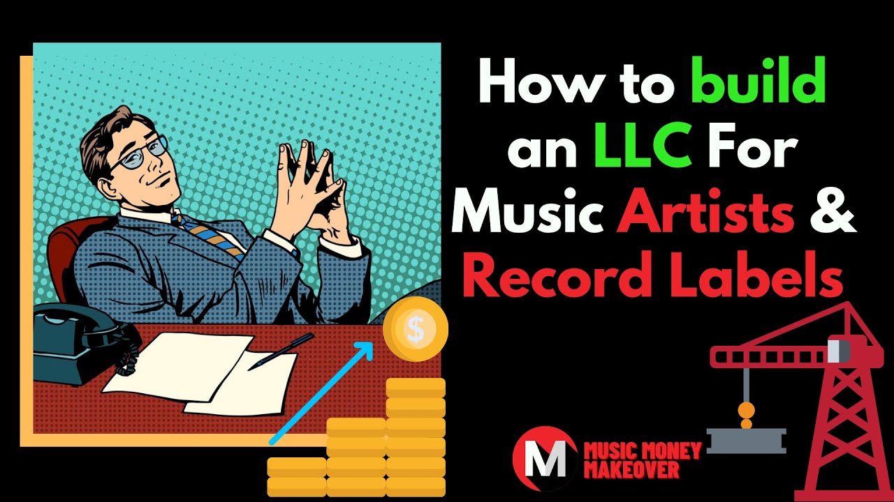 How to build an LLC For Music Artists & Record Labels