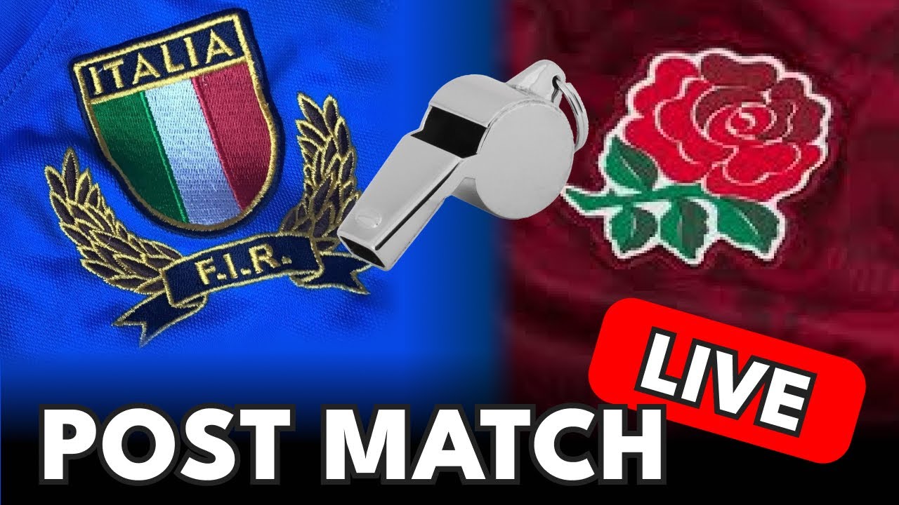 Italy v England - Post Match LIVE!