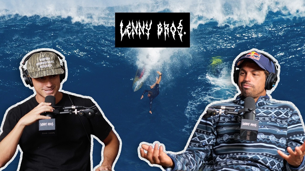 When Is Big Wave Surfing Not Worth it Anymore? - LENNY BROS. EP. 43