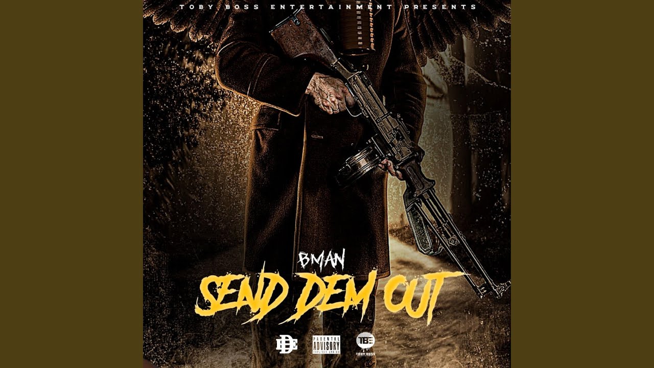BMAN (SEND DEM OUT)