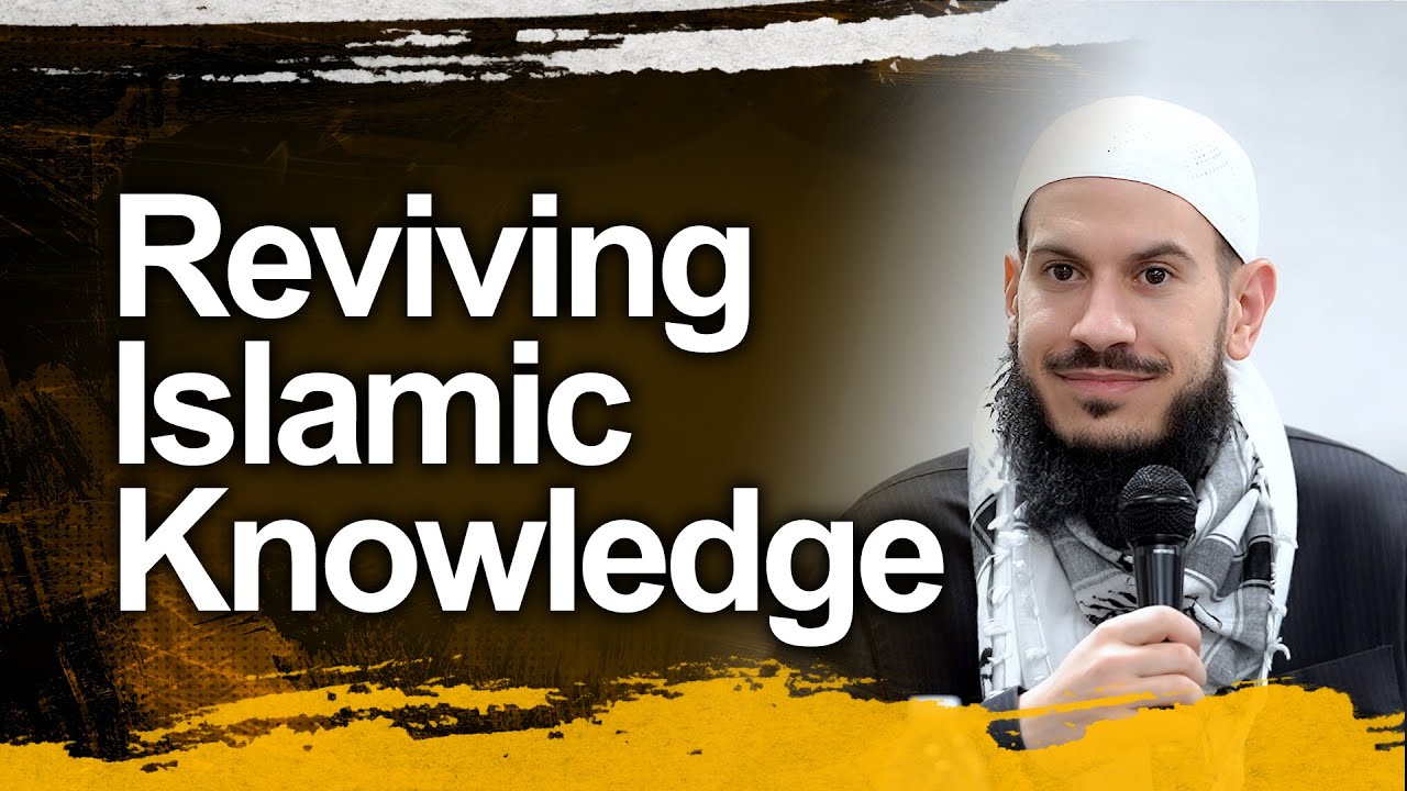 Reviving Islamic Knowledge in a Secular World | Session 12 | The Revival of the Ummah Series