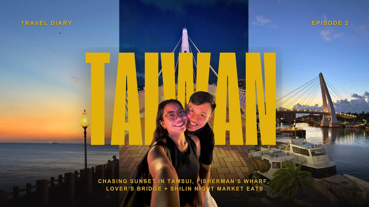 Taiwan 2025: Chasing Sunset in Tamsui, Fisherman’s Wharf, Lover’s Bridge + Shilin Night Market Eats