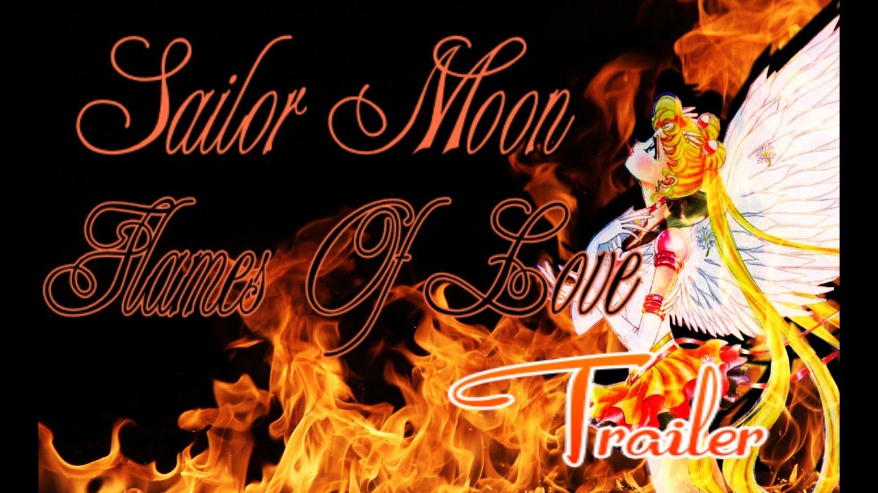 Sailor Moon Flames Of Love Season 1 (Trailer)