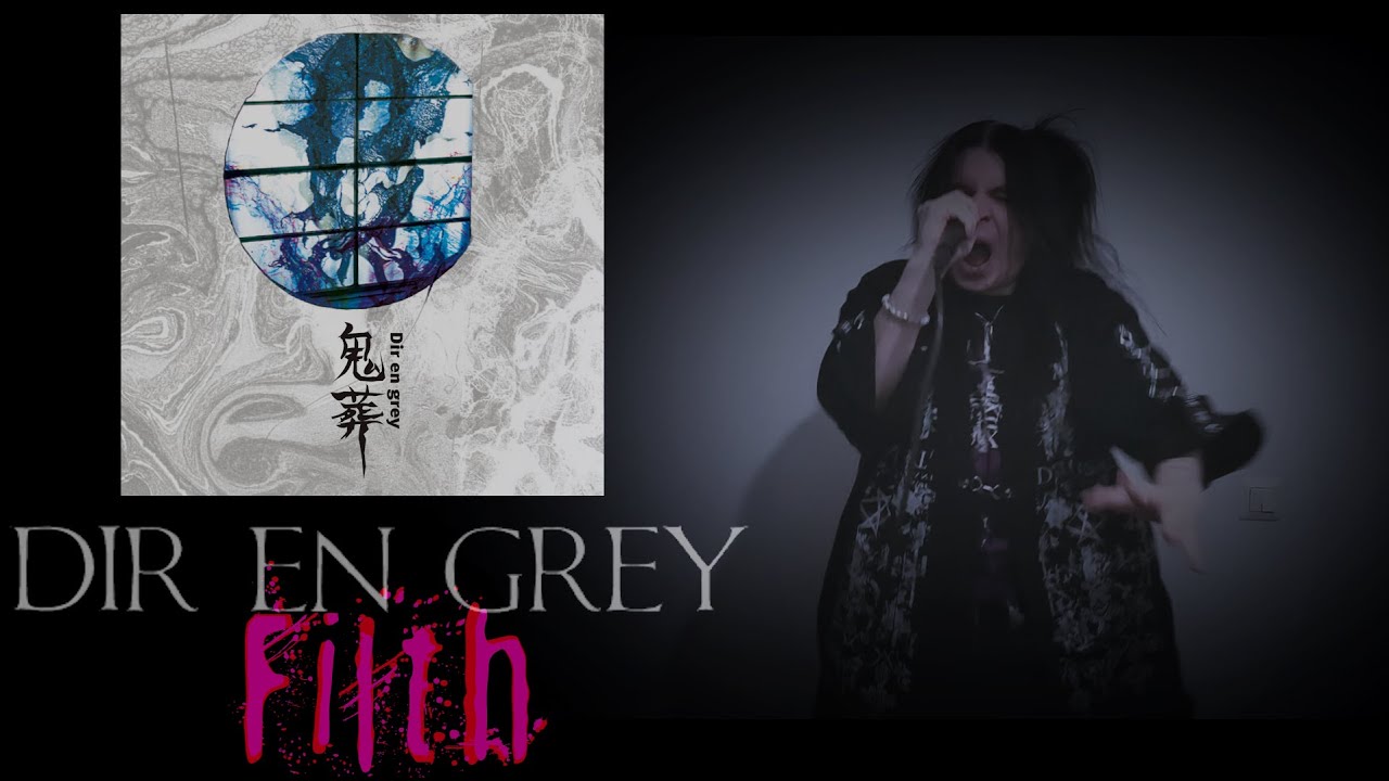 DIR EN GREY - Filth (Vocal Cover)