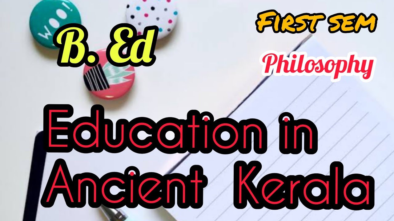 #PHILOSOPHY#CALICUTUNIVERSITY#BEd EDUACTION IN ANCIENT KERALA | PHILOSOPHY| PAPER 1|FIRST SEMESTER