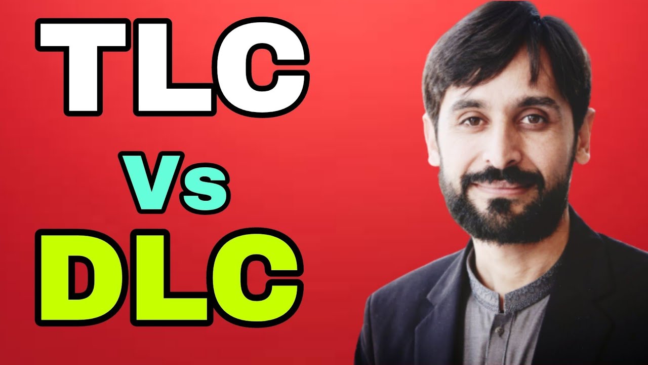 Difference Between TLC and DLC