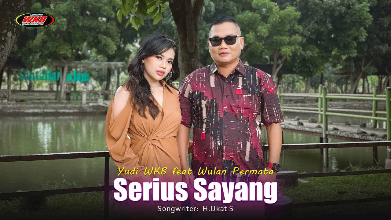 SERIUS SAYANG - YUDI WKB FEAT WULAN PERMATA (OFFICIAL MUSIC VIDEO)