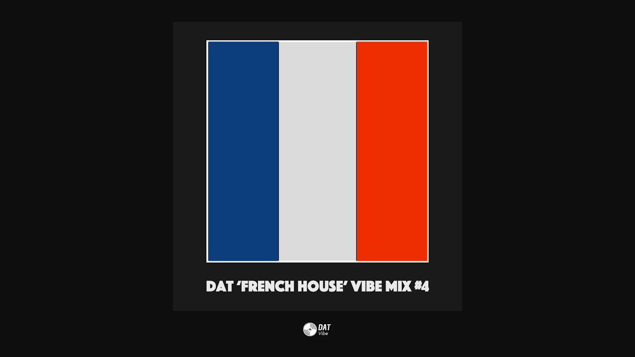 Dat 'French House' Vibe Mix #4  [Vinyl Only]