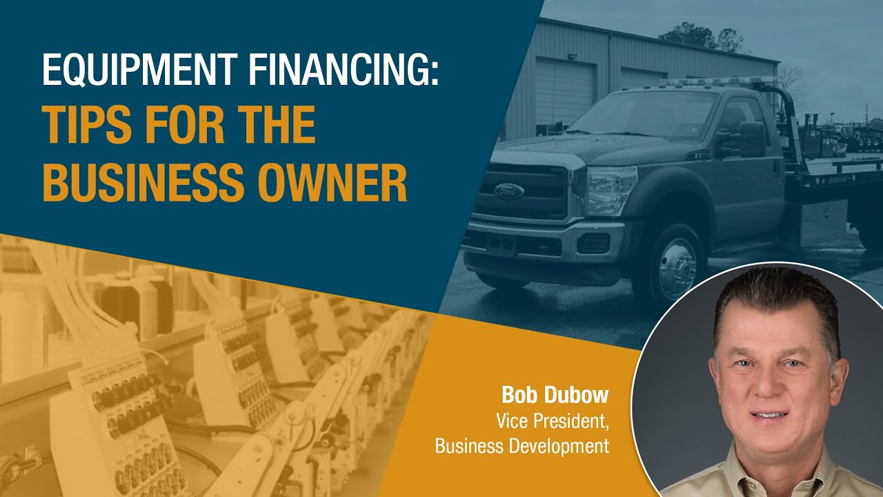 Equipment Financing Tips for Business Owners