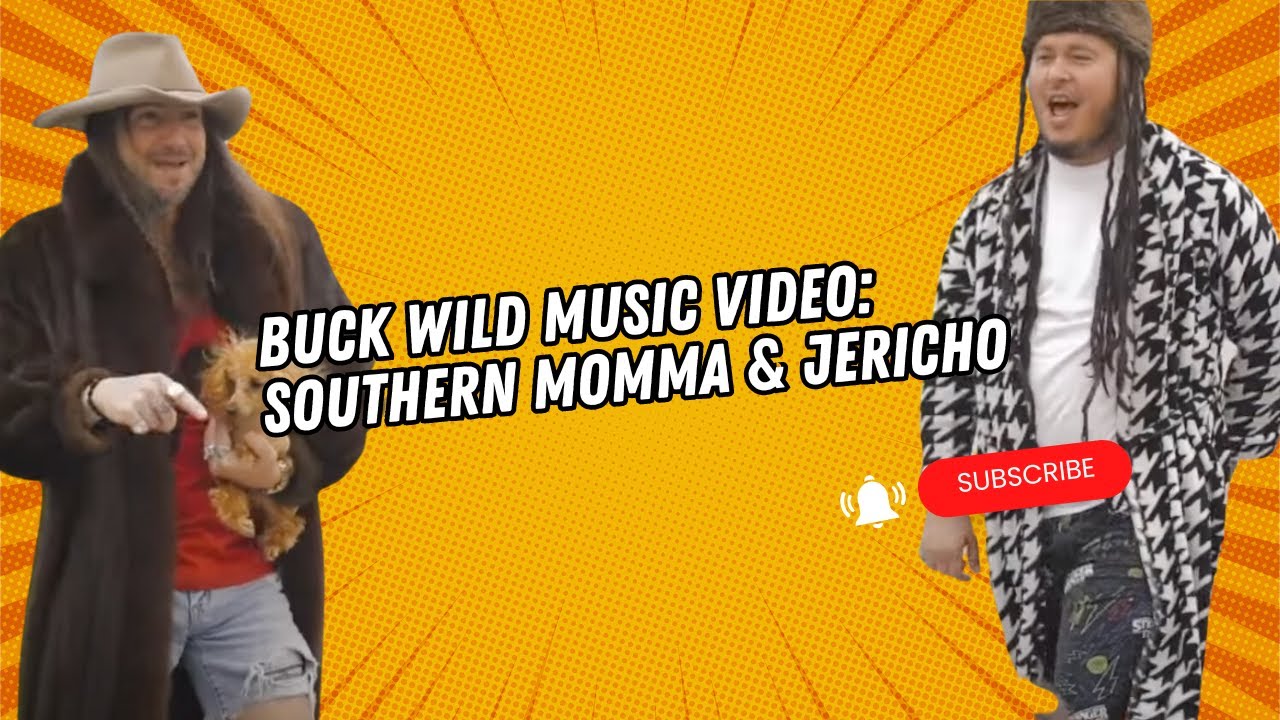 Buck Wild Music Video: Southern Momma & Jericho