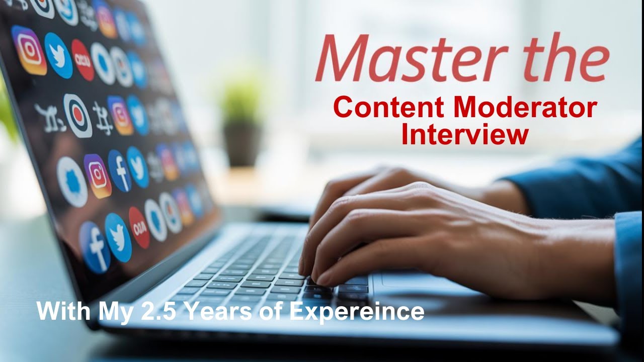 Everything You need To Know About Content Moderator Job Interview