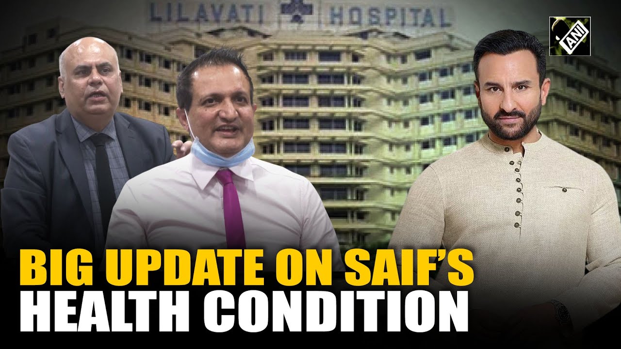 Lilavati Hospital's doctors give 'big update' on Saif Ali Khan’s health condition following attack