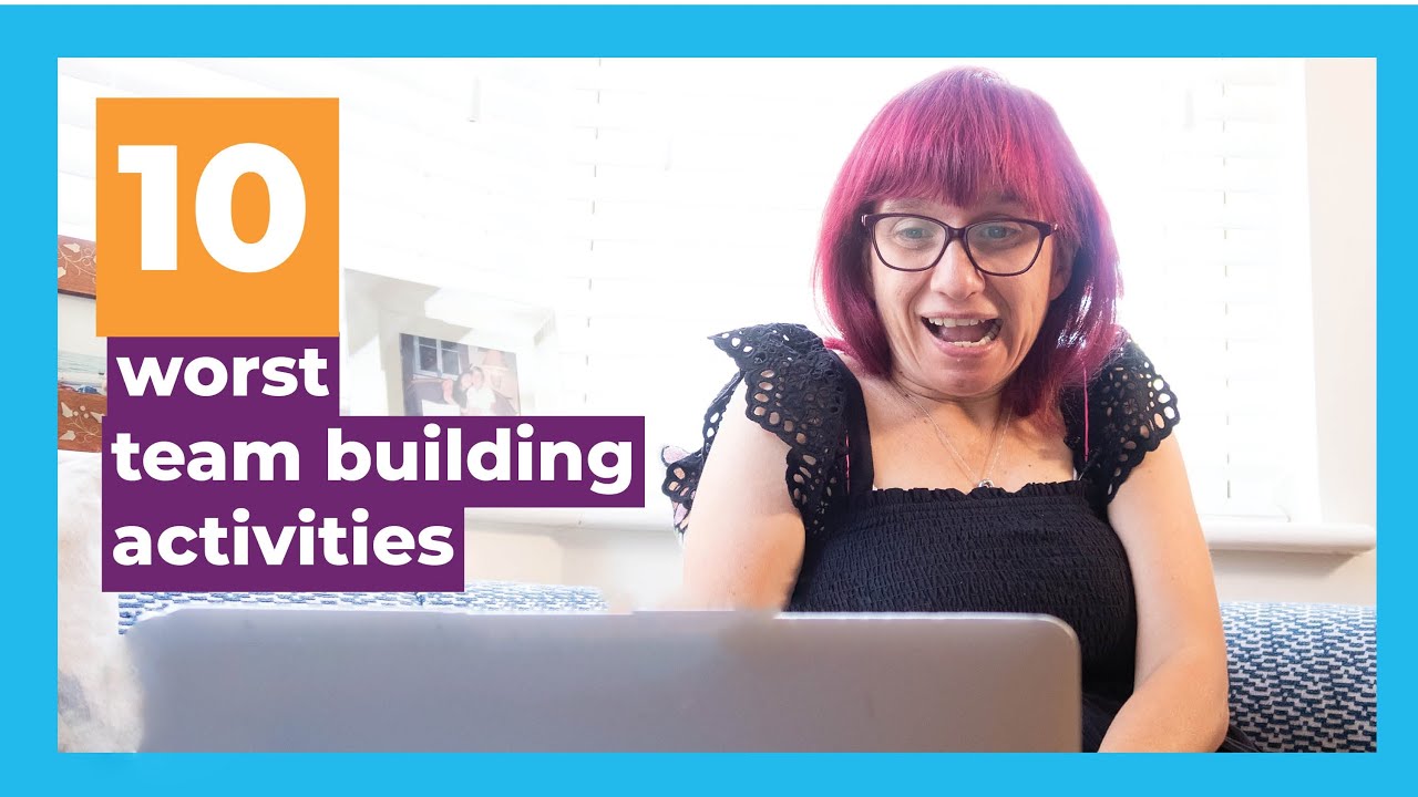 10 worst team building activities - Let's Talk Talent HR Explainer Series