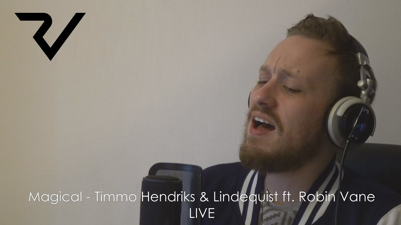 Magical - Timmo Hendriks & Lindequist ft. Robin Vane (Robin Vane LIVE)