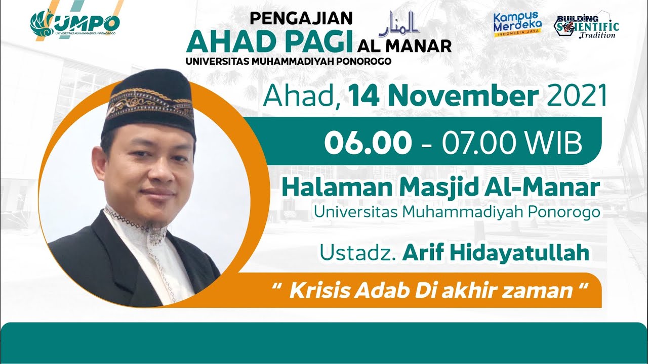 Pengajian Ahad Pagi Al Manar | Krisis Adab Di akhir zaman | Ustadz. Arif Hidayatullah